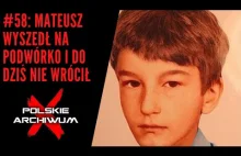 Mateusz wyszedł na podwórko i do dziś nie wrócił. Tę sprawę śledziło wiele osób