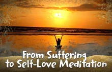 Wreszcie dostępna! Medytacja sterowana od cierpienia do miłości własnej!