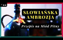 SŁOWIAŃSKA AMBROZJA | Przepis na miód pitny