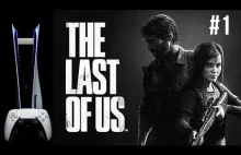 Zagrajmy w THE LAST OF US PL #1 | Co To Za Zaraza? | PS5 Let's Play