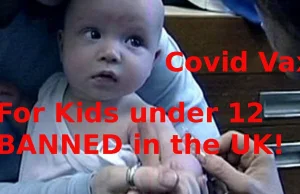 U.K. zakazuje szczepionek Covid dla wszystkich dzieci poniżej 12 roku życia.