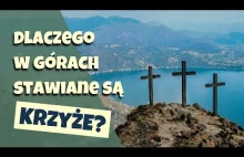 Po co w górach stawiane są krzyże?