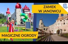 Magiczne Ogrody i romantyczny zamek. To atrakcje Janowca.