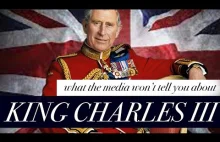 Czego media nie powiedzą ci o królu Karolu III