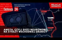 AMSTA, czyli Sieci neuronowe na straży wschodniej granicy