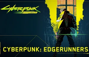 Dziś premiera Edgerunners, anime ze świata Cyberpunk 2077