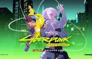 „Cyberpunk: Edgerunners” – wywiad z Bartoszem Sztyborem, scenarzystą serialu