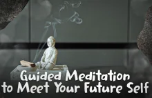 Medytacja sterowana w celu poznania swojego przyszłego ja