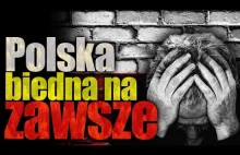 Polska biedna na zawsze