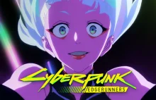 Cyberpunk: Edgerunners to wyjątkowy serial