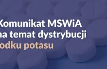 Komunikat MSWiA na temat dystrybucji jodku potasu