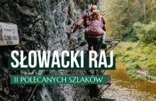 Słowacki Raj - 11 polecanych szlaków: trasy z mapami, parkingi, bilety,...