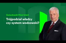 Gwiazdowski: Trójpodział władzy czy system wodzowski?