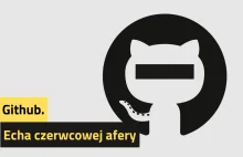 Github. Echa czerwcowej afery