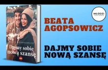 "Dajmy sobie nową szansę" Beata Agopsowicz | Recenzja.