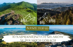 10 najpiękniejszych szlaków w polskich górach - nasze TOP10