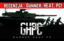 Gunner, HEAT, PC! / Recenzja