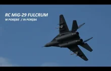 RC MiG-29 FULCRUM - W PORĘBIE / IN PORĘBA
