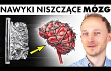 Niszczą mózg nieodwracalnie - 14 zgubnych nawyków | Dr Bartek Kulczyński