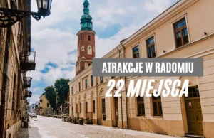 Atrakcje w Radomiu - 22 miejsca, które warto zobaczyć. Plan na zwiedzanie miasta