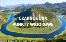 Punkty widokowe w Czarnogórze - trzy trasy