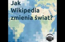 Jak Wikipedia zmienia świat?