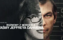 Nowy serial dokumentalny o Dahmerze z wyznaniami zabójcy