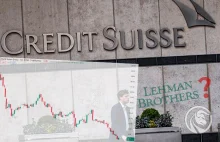 Credit Suisse – kolejny Lehman Brothers czy fałszywy alarm?