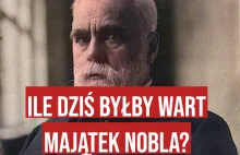 Majątek Nobla dziś byłby setną częścią kapitału Bezosa czy Muska