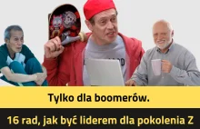 Tylko dla boomerów. 16 rad, jak być liderem dla pokolenia Z