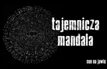 Tajemnicza mandala | SEN NA JAWIE