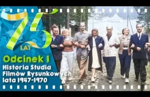 75 LAT Studia Filmów Rysunkowych - Historia Studia Filmów Rysunkowych 1947-1970
