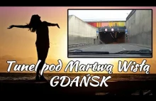 Tunel pod Martwą Wisłą - Gdańsk