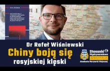 Chiny boją się rosyjskiej klęski i zmiany reżimu | Dr Rafał Wiśniewski