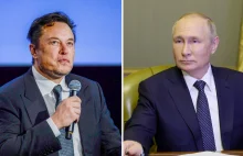 Elon Musk rozmawiał z Putinem przed wysłaniem swojego "planu pokojowego"