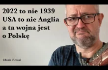 2022 to nie 1939, USA to nie Anglia Chamberlaina, a ta wojna jest o Polskę.