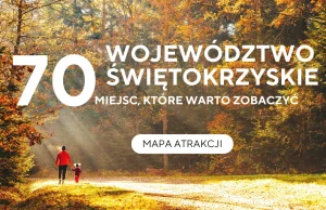 70 atrakcji województwa świętokrzyskiego, które warto zobaczyć