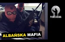 Albańska mafia. Partner Ndranghety i kolumbijskich karteli