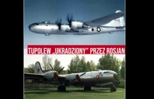 Ukradziony Tupolew. Jak Rosjanie w 1945 "wzięli" sobie B-29 i stworzyli replikę