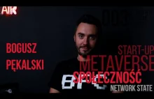 003 - Bogusz Pękalski - Network State, Społeczności, Metaverse, Start-up