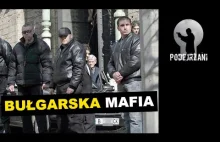 Bułgarska mafia. Od dresiarzy do wielkich mafijnych korporacji