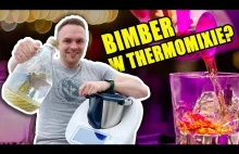 Bimber w Thermomixie - CZY TO MOŻLIWE?! | Niepotrzebne wynalazki #4