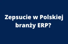 Zepsucie w Polskiej branży ERP?
