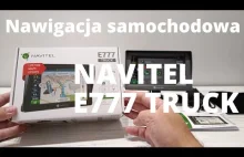 NAVITEL E777 TRUCK - świetna 7" nawigacja samochodowa do samochodów ciężarowych