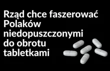 Rząd chce faszerować Polaków niedopuszczonymi do obrotu tabletkami! Anna...