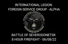 International Legion - Battle of Severodonetsk - 8 Hour Firefight (06/08/22)