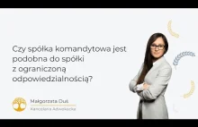 Czy spółka komandytowa jest podobna do spółki z ograniczoną odpowiedzialnością?