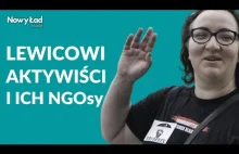Lewicowi aktywiści i NGOsy - jak duży jest ich wpływ na Polskę?