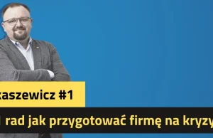 5+1 rad jak przygotować firmę na kryzys. Perspektywa przedsiębiorcy