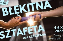 Błękitna Sztafeta po raz trzeci. Pobiegną przez dzielnicę dla chorego...